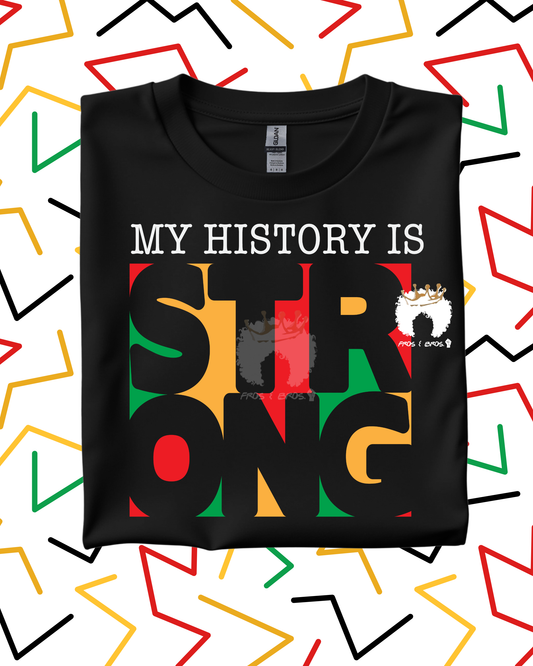 My History Is Strong Tee
