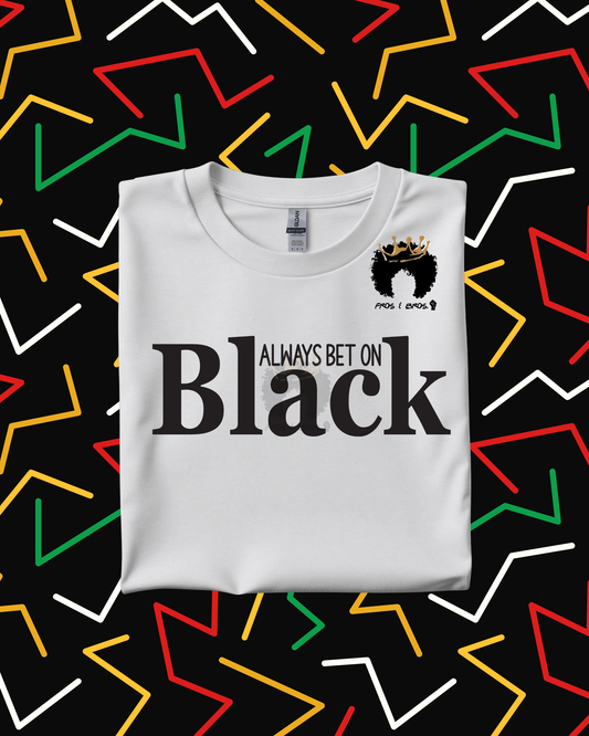 Always Bet on Black Tee